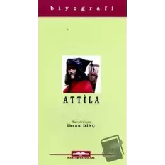 Attila Hayatı, Savaşları ve Uygarlığı