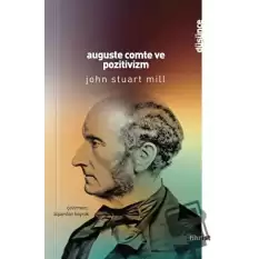 Auguste Comte ve Pozitivizm