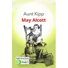 Aunt Kipp - İngilizce Hikayeler C1 Stage 5