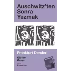 Auschwitz’ten Sonra Yazmak