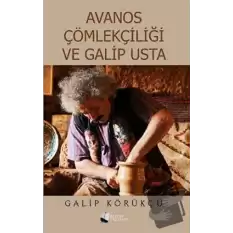 Avanos Çömlekçiliği ve Galip Usta