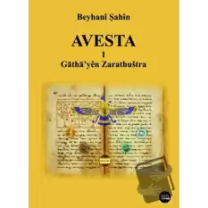 Avesta -1- Gathayen Zarathushtra (Ciltli)