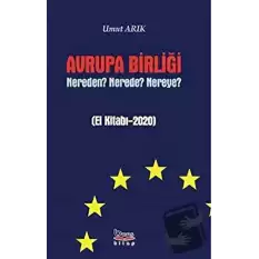 Avrupa Birliği Nereden? Nerede? Nereye?