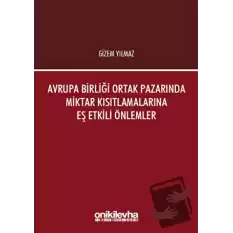 Avrupa Birliği Ortak Pazarında Miktar Kısıtlamalarına Eş Etkili Önlemler