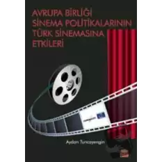 Avrupa Birliği Sinema Politikalarının Türk Sinemasına Etkileri