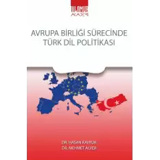 Avrupa Birliği Sürecinde Türk Dil Politikası