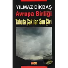 Avrupa Birliği Tabuta Çakılan Son Çivi