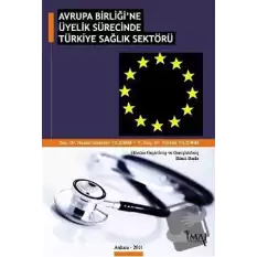 Avrupa Birliği’ne Üyelik Sürecinde Türkiye Sağlık Sektörü