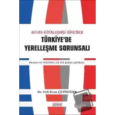 Avrupa Bütünleşme Sürecinde Türkiyede Yerleşme Sorunsalı