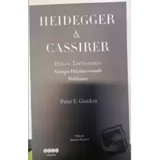 Avrupa Düşüncesinde Bölünme Heidegger - Cassirer