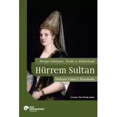 Avrupa Edebiyatı, Tarihi ve Kültüründe Hürrem Sultan