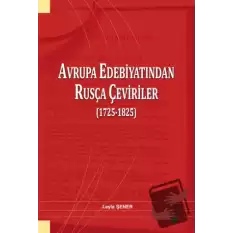 Avrupa Edebiyatından Rusça Çeviriler (1725-1825)