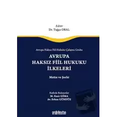 Avrupa Haksız Fiil Hukuku Çalışma Grubu Avrupa Haksız Fiil Hukukunun İlkeleri - Metin ve Şerhi (Ciltli)