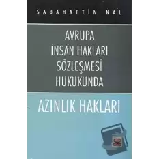 Avrupa İnsan Hakları Sözleşmesi Hukukunda Azınlık Hakları