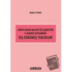 Avrupa İnsan Hakları Sözleşmesinin 8. Maddesi Kapsamında Dış Görünüş Tercihleri