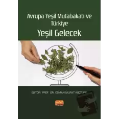 Avrupa Yeşil Mutabakatı Ve Türkiye: Yeşil Gelecek