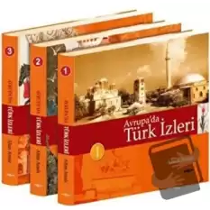 Avrupa’da Türk İzleri (3 Cilt) (Ciltli)