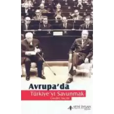 Avrupa’da Türkiye’yi Savunmak