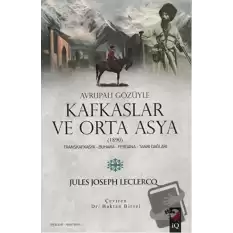 Avrupalı Gözüyle Kafkaslar ve Orta Asya (1890)