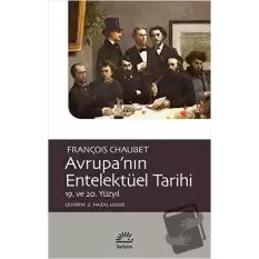 Avrupa’nın Entelektüel Tarihi 19. ve 20. Yüzyıl