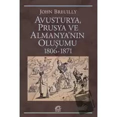 Avusturya Prusya ve Almanyanın Oluşumu 1806 - 1871