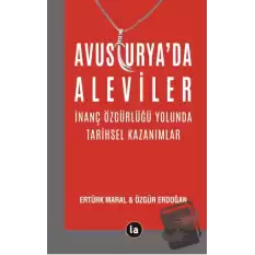 Avusturya’da Aleviler - İnanç Özgürlüğü Yolunda Tarihsel Kazanımlar