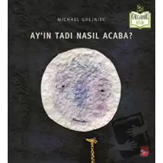 Ayın Tadı Nasıl Acaba? (Ciltli)