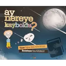 Ay Nereye Kayboldu?