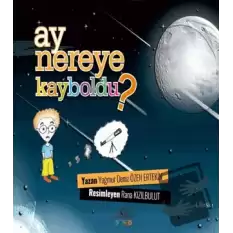 Ay Nereye Kayboldu?