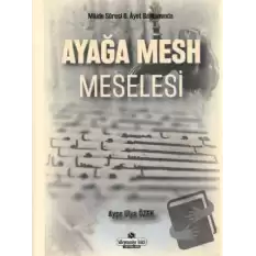 Ayağa Mesh Meselesi