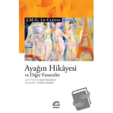 Ayağın Hikayesi ve Diğer Fanteziler