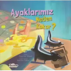 Ayaklarımız Neden Kokar?