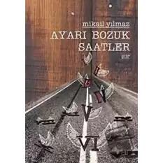 Ayarı Bozuk Saatler