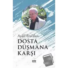 Aydil Eroldan Dosta Düşmana Karşı