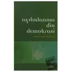 Aydınlanma Din Demokrasi