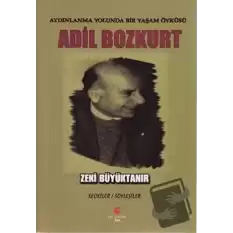 Aydınlanma Yolunda Bir Yaşam Öyküsü : Adil Bozkurt