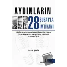 Aydınların 28 Şubatla İmtihanı