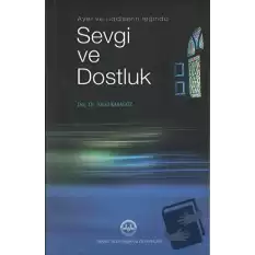 Ayet ve Hadis Işığında Sevgi ve Dostluk