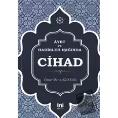 Ayet ve Hadisler Işığında Cihad