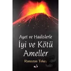 Ayet ve Hadislerle İyi ve Kötü Ameller