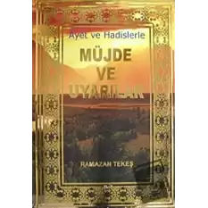 Ayet ve Hadislerle Müjde ve Uyarılar (Ciltli)