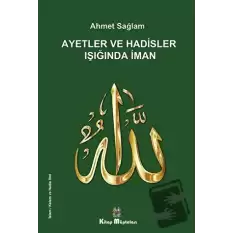 Ayetler ve Hadisler Işığında İman