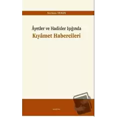 Ayetler ve Hadisler Işığında Kıyamet Habercileri