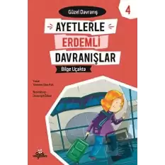 Ayetlerle Erdemli Davranışlar 4 - Bilge Uçakta