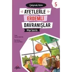 Ayetlerle Erdemli Davranışlar 5 - Bilge Sporda