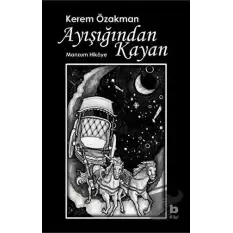 Ayışığından Kayan - Manzum Hikaye