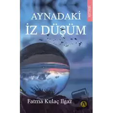 Aynadaki İz Düşüm