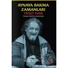 Aynaya Bakma Zamanları