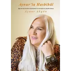 Aynur’la Hasbihal