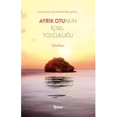 Ayrık Otunun İçsel Yolculuğu